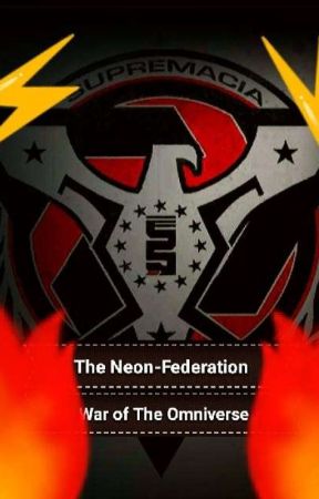 The Neon-Federation War of The Omniverse by JuanDeleon198