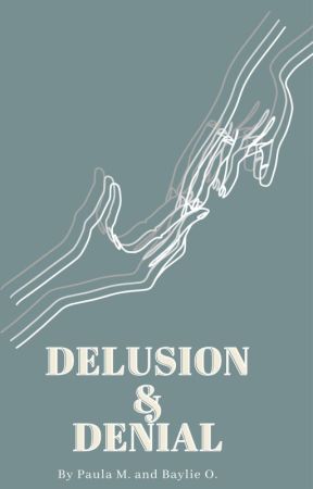 Delusion and denial by cakedeath