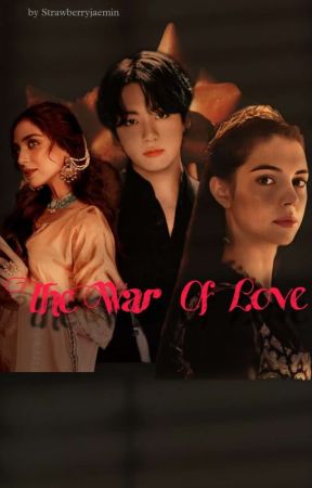 The War Of Love | Jungkook FF | by Swatisrivastava72540