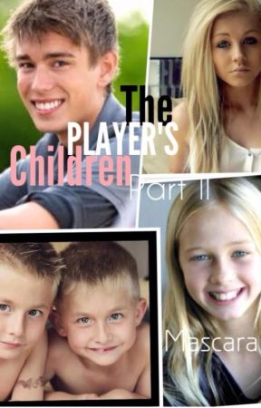 The Player's Children Part II by Mascara