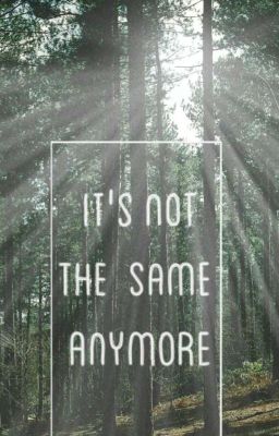 It's not the same anymore (Duskwood Fanfiction) cover