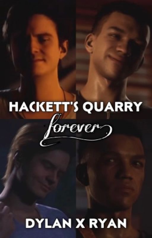 Hackett's Quarry Forever! | Dylan x Ryan | FanFiction by slayingvoiceover