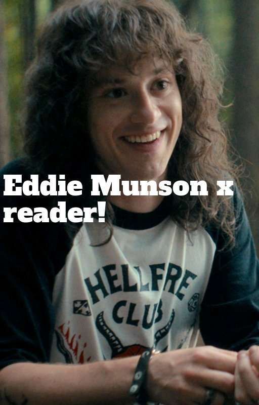 Eddie munson x Reader • by Mother_Targaryen