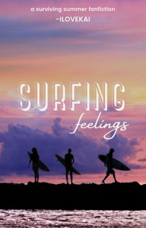 - surfing feelings ⛅️  | ari gibson | a surviving summer fanfiction by evainwriting