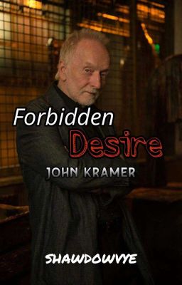 John Kramer | FORBIDDEN DESIRE (Book1) cover