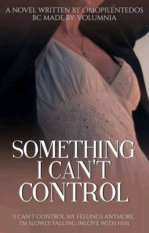 Something I Can't Control (Ongoing) by Omopilentedos