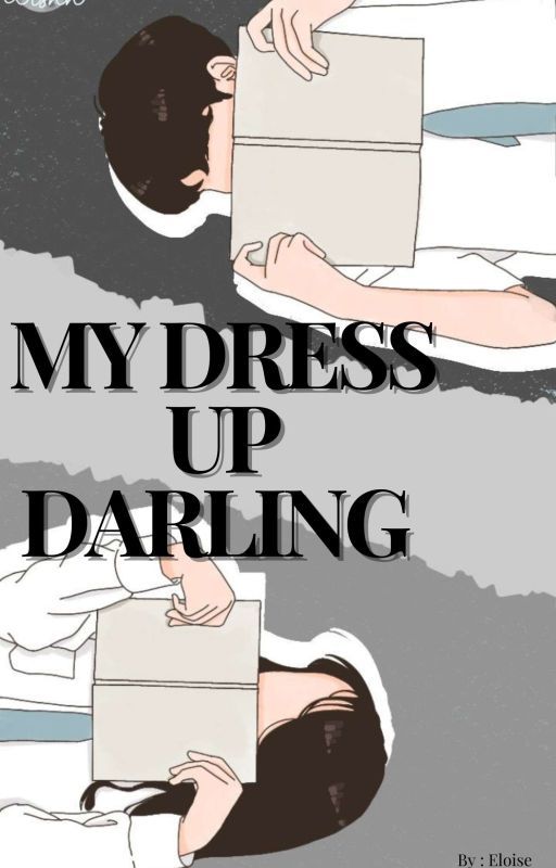 My Dress Up Darling  by La_Eloise