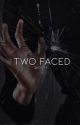 Two Faced || En. by qnckity