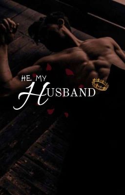 HE MY HUSBAND (COMPLETED) cover