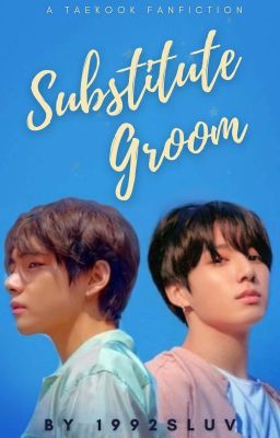 Substitute Groom | Taekook cover