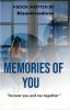 MEMORIES OF YOU