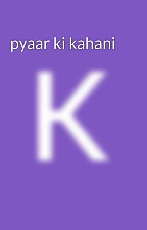 pyaar ki kahani by KumariKarthikeyan9