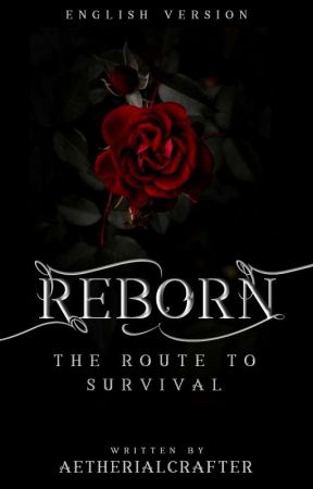 Reborn : The Route to Survival (English Version) by aetherialcrafter