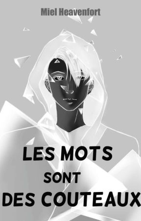 Les mots sont des couteaux  by cleareve3567