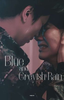 🔞 Blue and Greyish Rain --- (VegasPete) cover