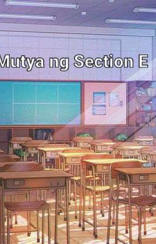 Ang Mutya ng Section E (FM)  by LOVELEE_JHANE