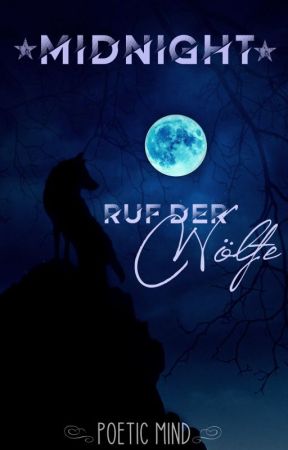 Midnight - Ruf der Wölfe by PoeticMind87