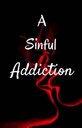 A Sinful Addiction| Editing  by dreamzy_