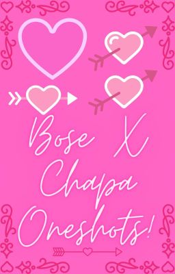 Bose X Chapa Oneshots! cover