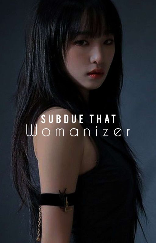 Subdue That Womanizer by cyjyul