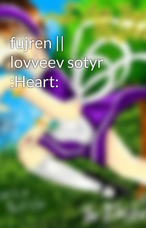 fujren || lovveev sotyr :Heart: by frpoppingoff