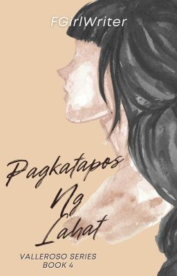 Pagkatapos Ng Lahat (Valleroso #4) cover