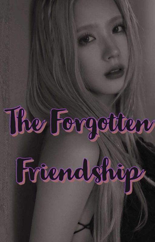 The Forgotten Friendship- Gidle  by cope1014