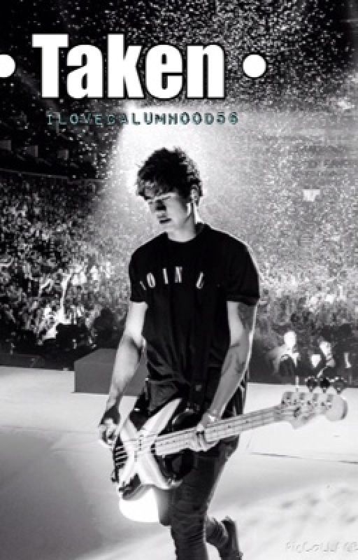 Taken // Calum Hood by ilovecalumhood56