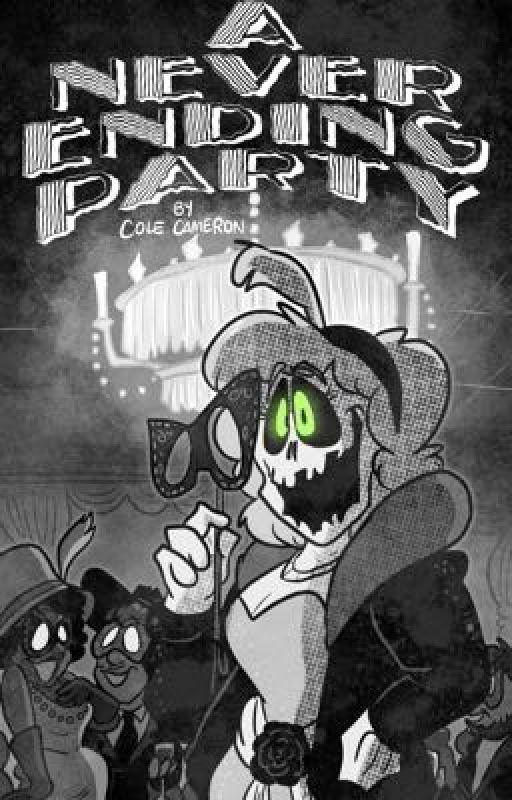 A Never Ending Party by ColesGhostlyCorner