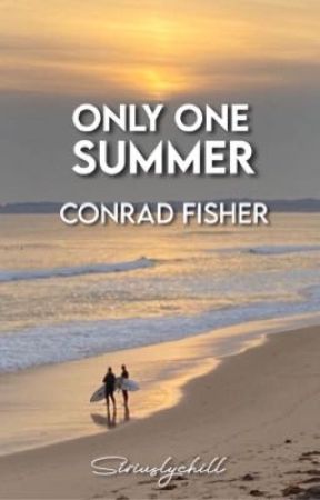 ONLY ONE SUMMER - Conrad Fisher | tsitp by Siriuslychill