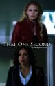 That One Second by swanqueenstories