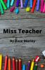 Miss Teacher