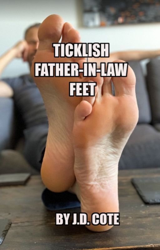 TICKLISH FATHER-IN-LAW FEET by dylanjcjc