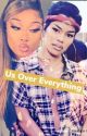 Us over Everything * EDITED* by KittyJ0