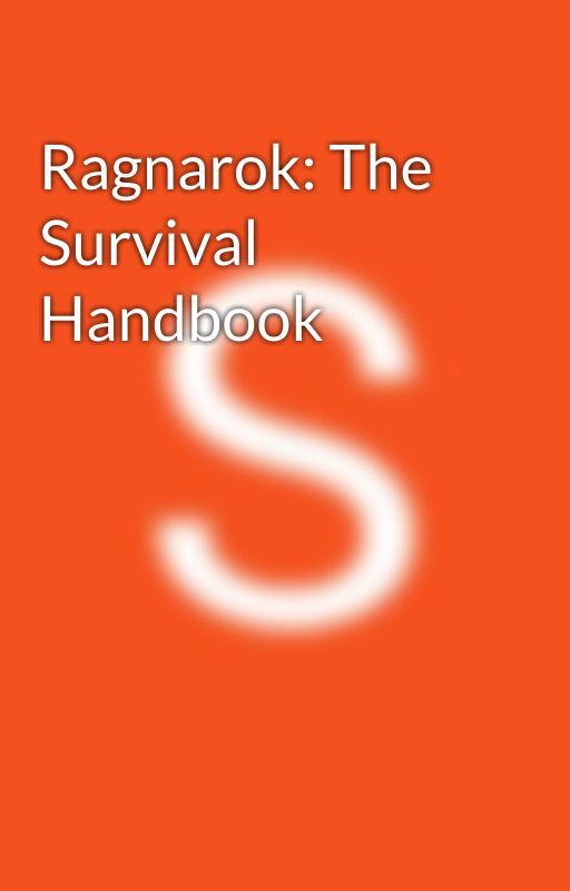 Ragnarok: The Survival Handbook by ShadowRosesWolfPack