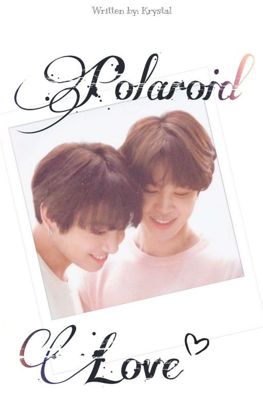 Polaroid Love || Jikook [Slow updates] by Krystal_061313