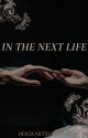 In The Next Life - Theodore Nott Fanfic by hogwartslover20