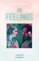 FEELINGS by VShorts5