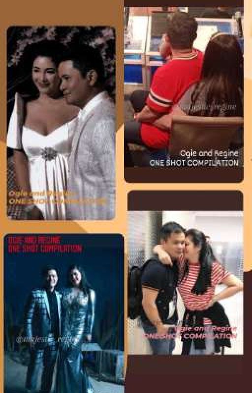 Ogie And Regine | One Shot Stories by majestic_regine