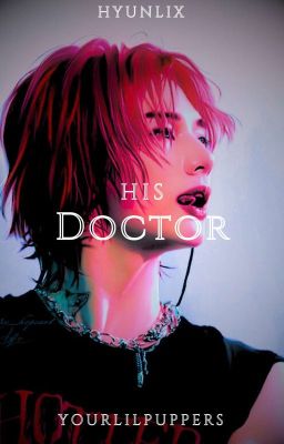 His Doctor // HYUNLIX cover