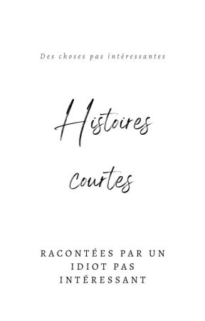 Histoires courtes by Exioheel