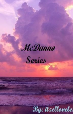 McDanno Series by itzelloveless