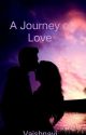 A JOURNEY OF LOVE by TVVaishnavi