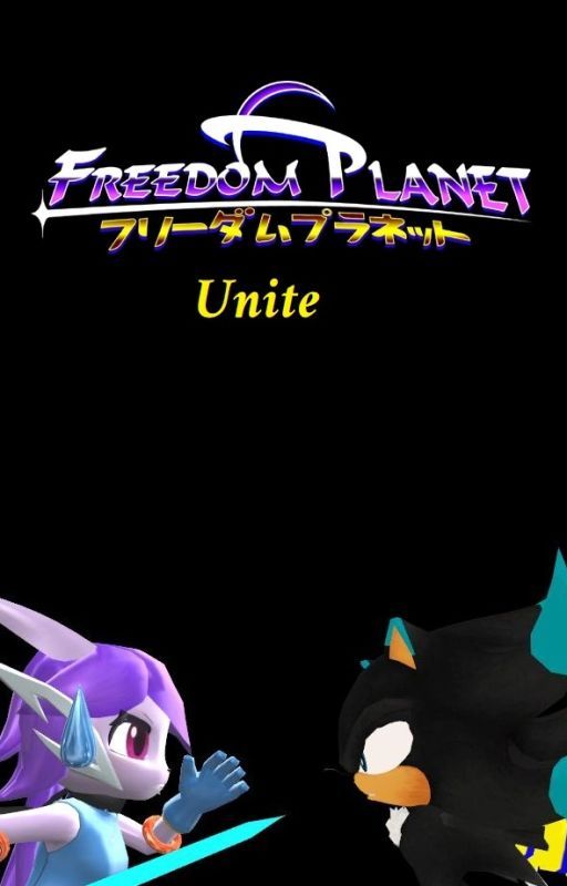 Freedom Planet Unite by MightytheHedgehog