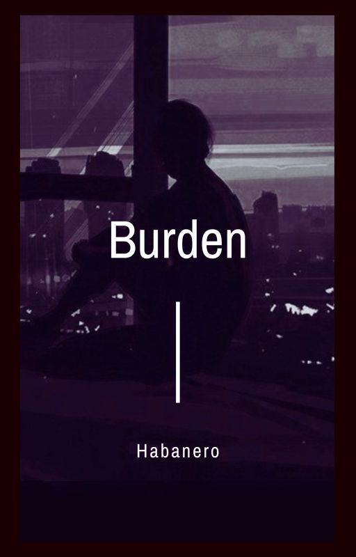 Burden [Not me the series] by Solmiha