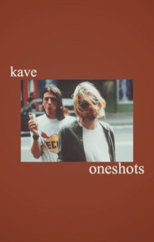 ONESHOTS, kurt cobain & dave grohl by hearts4kurt