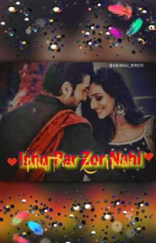 Rishmi SS → Ishq Par Zor Nhi ❤️ by Naughty_Breeze