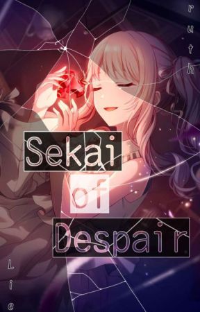 SEKAI of Despair by Sumoments