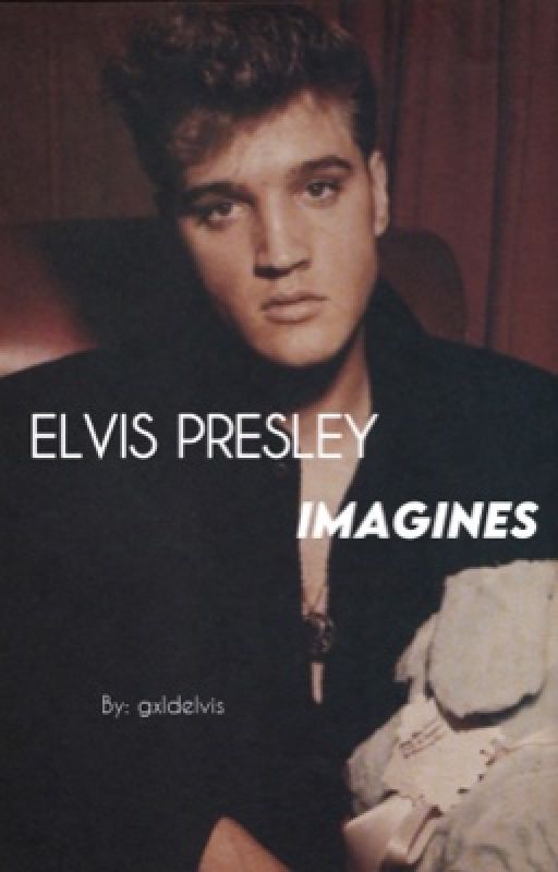 Elvis Presley Imagines by gxldelvis