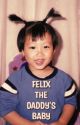 •Felix the daddy's baby• [Chanin/Hyunlix] (En corrección)  by LixieMinhinto